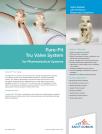 Pure-Fit® Tube Clamps and Tru-Valve System